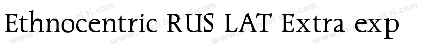 Ethnocentric RUS LAT Extra expanded字体转换